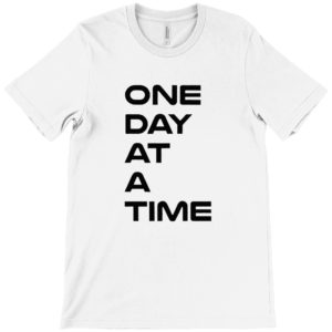 One Day At A Time Women's Tee
