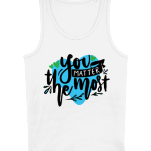 You Matter The Most Men's Classic Vest Top