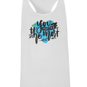 You Matter The Most Men's Stringer Vest