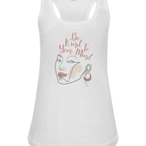 Be Kind To Your Mind Girl Women's Racerback Vest Top