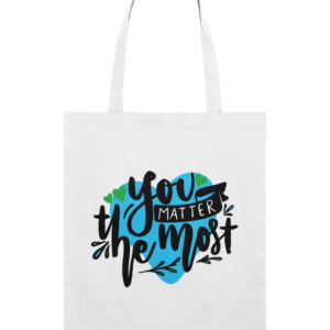 You Matter The Most Organic Tote Bag